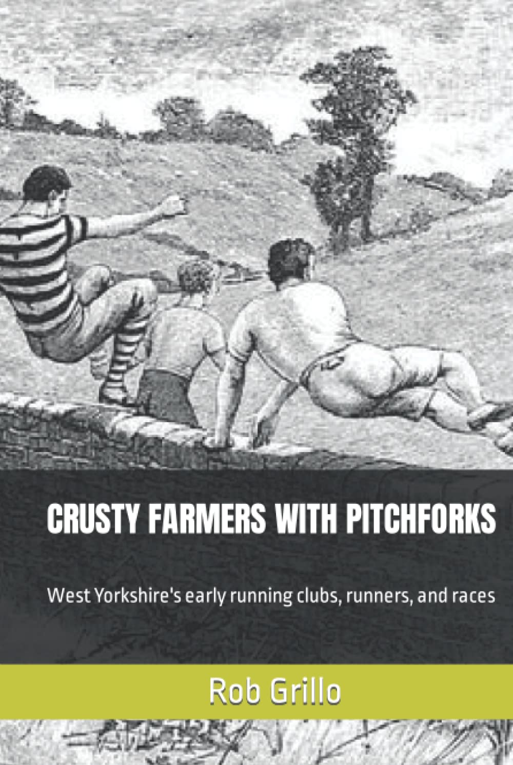 CRUSTY FARMERS WITH PITCHFORKS: West Yorkshire’s early running clubs, runners, and races