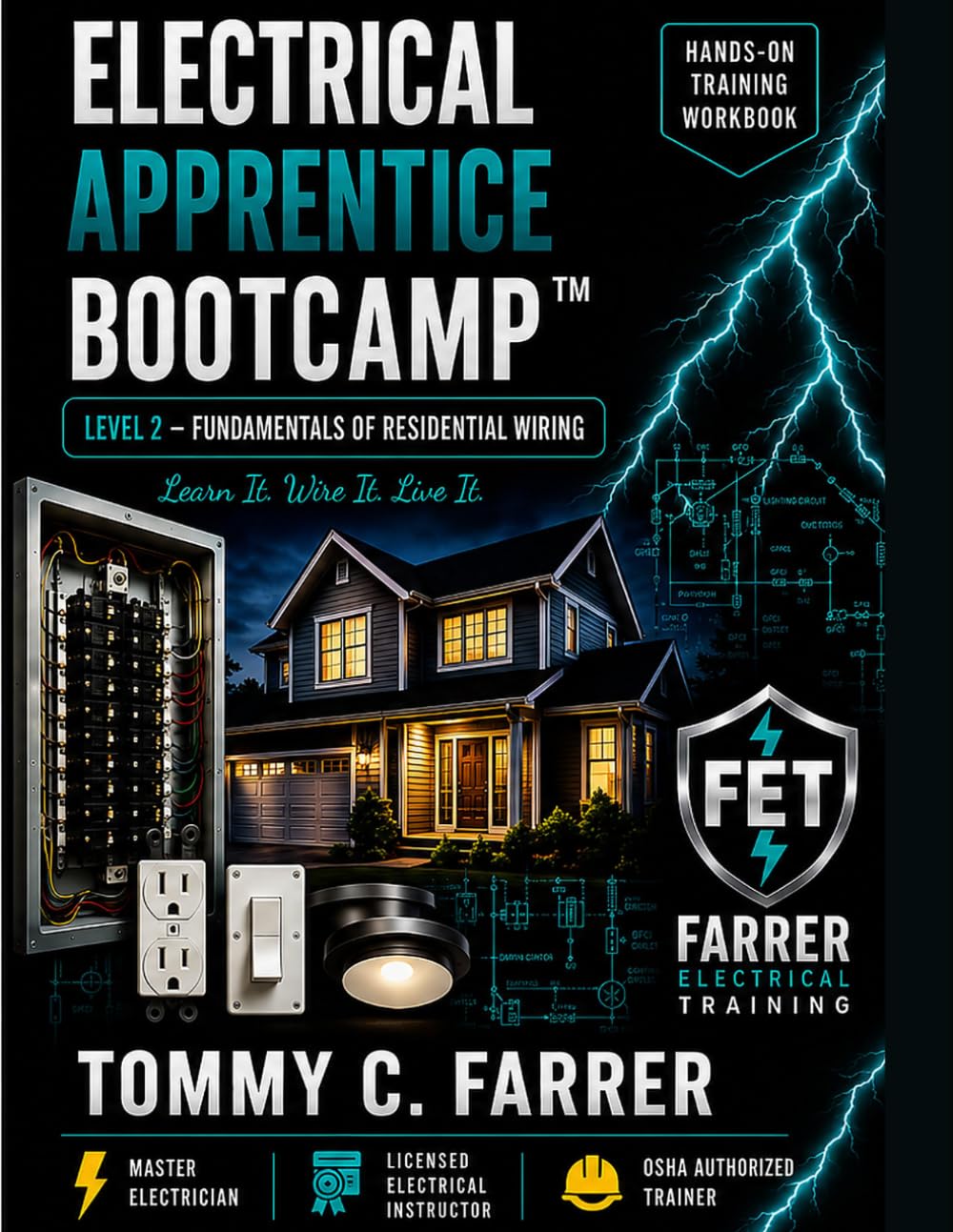 Electrical Apprentice Bootcamp™ Level 2: Fundamentals of Residential Wiring: A Practical Training Guide for Electrical Apprentices