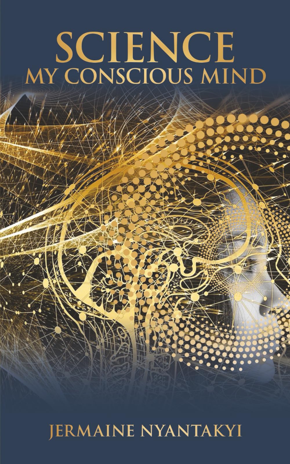 Science My Conscious Mind