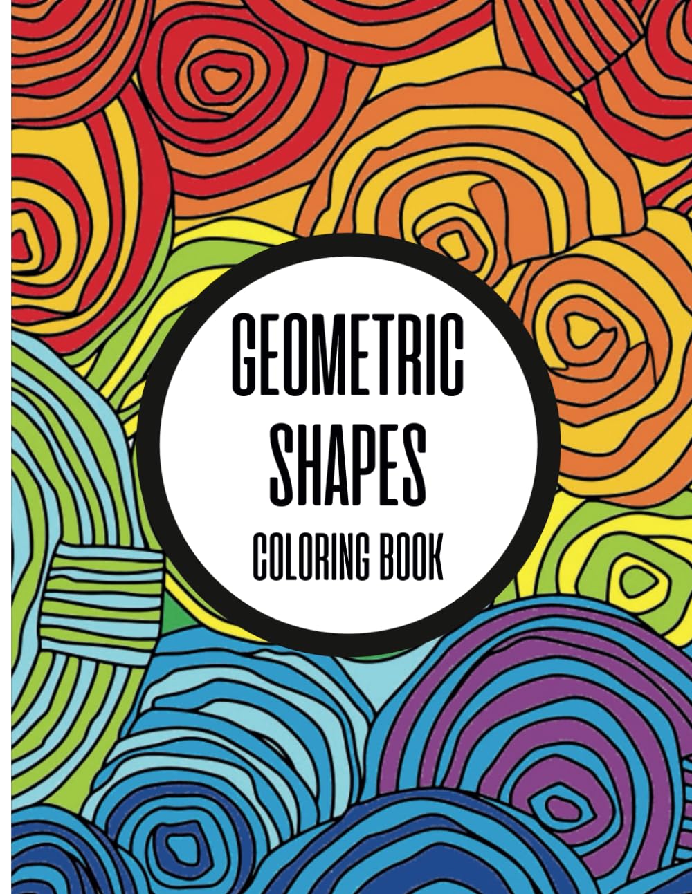 Geometric Shapes Coloring Book (Geometric Coloring Books)
