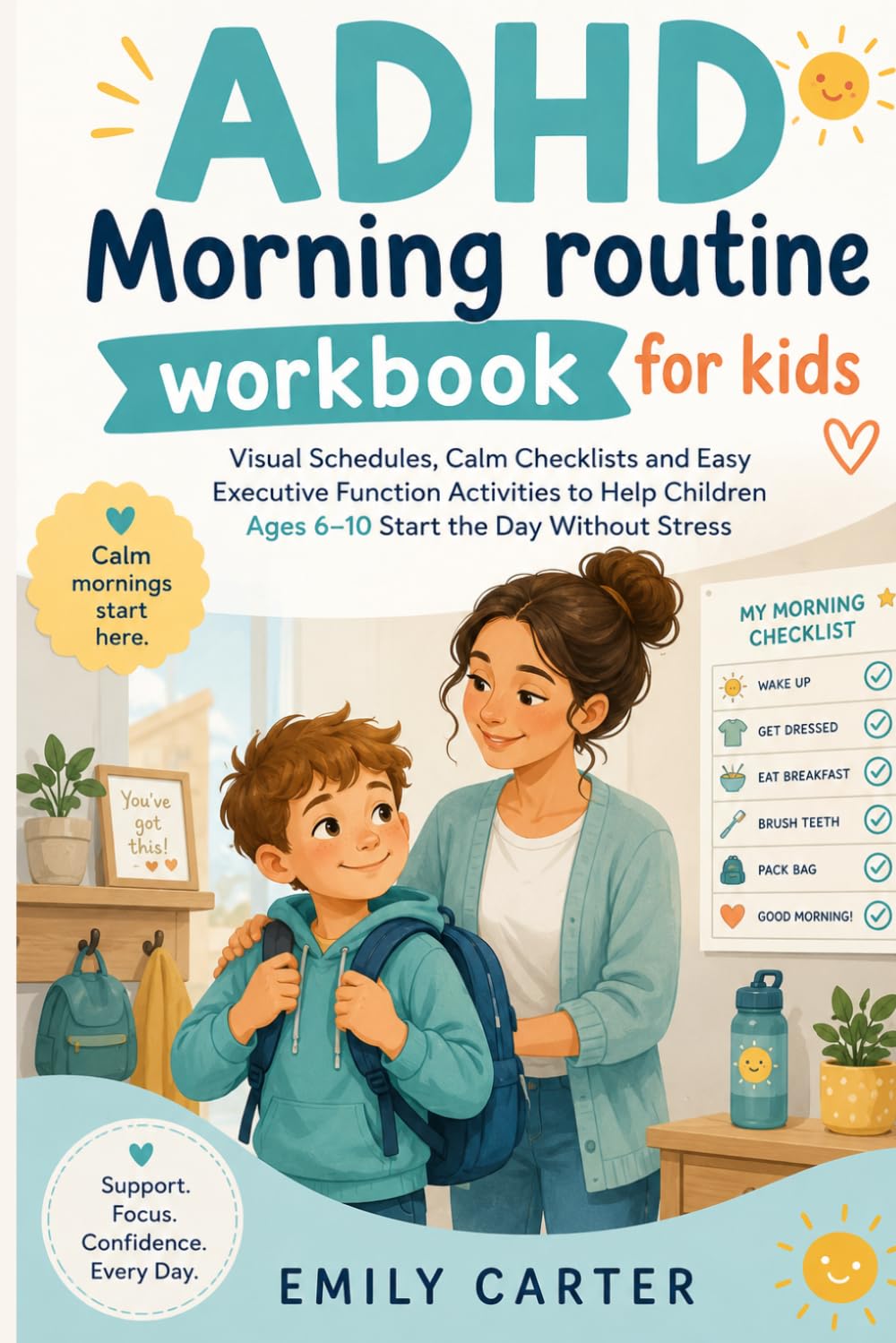 ADHD Morning Routine Workbook for Kids: Calm, Visual and Easy Daily Routines for Children Ages 6-10 | Checklists, Rewards and Executive Function Activities