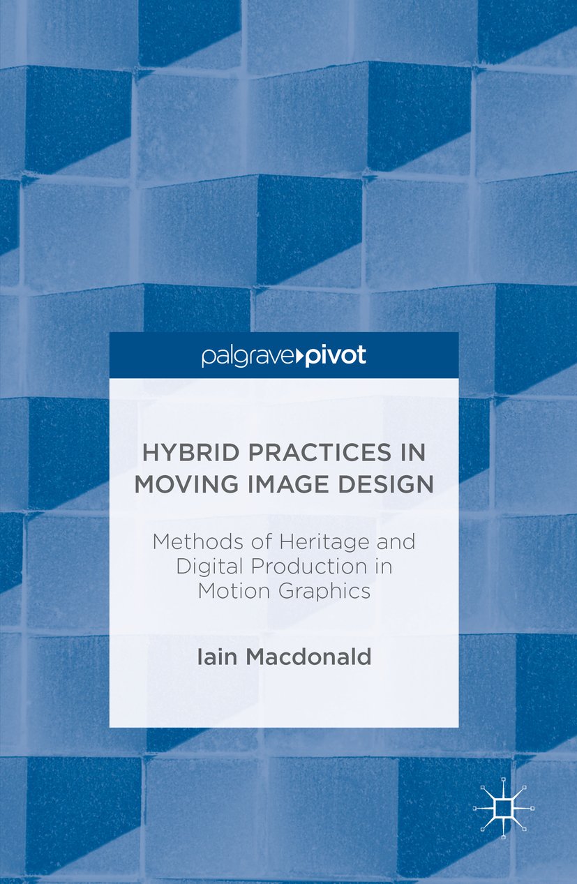 Motion graphics methodes innovantes avec le manuel Hybrid Practices