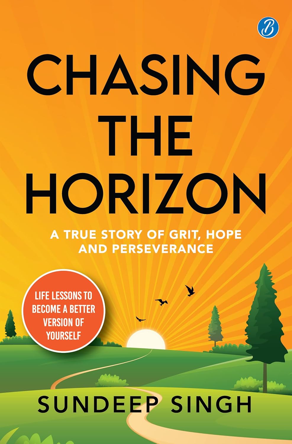 Chasing the Horizon A true story of grit, hope and perseverance ǀ Life
