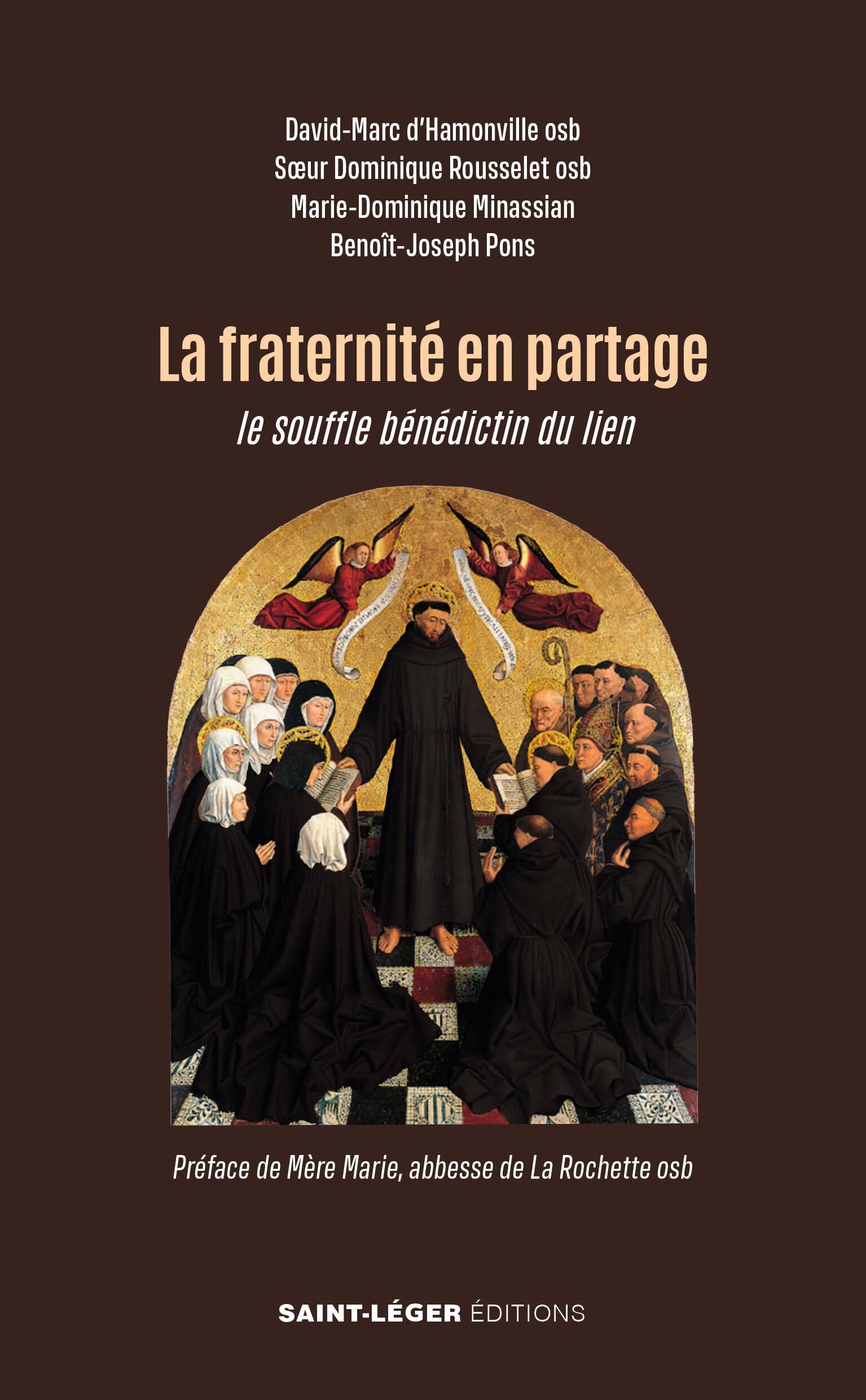 La fraternité en partage: le souffle bénédictin du lien