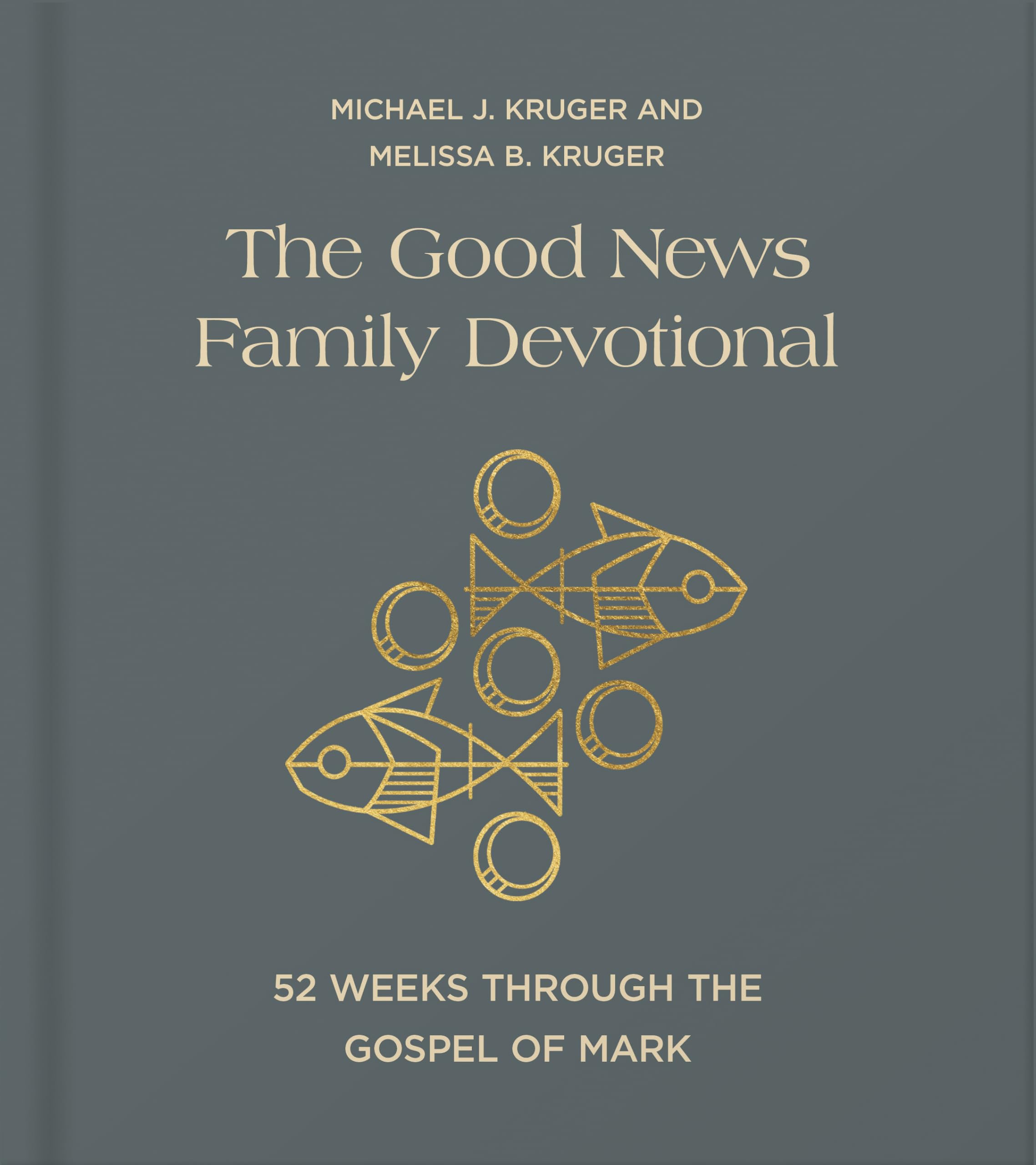The Good News Family Devotional: 52 Weeks Through the Gospel of Mark