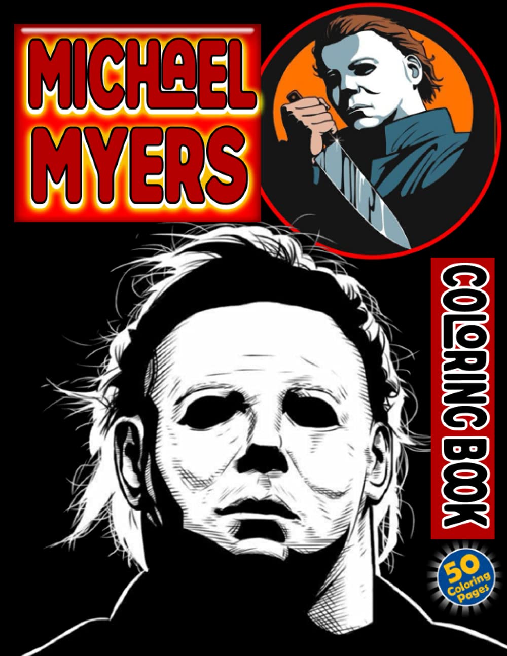 Buy Michael Myers Coloring Book: Michael Myers Coloring Book With 50+ y