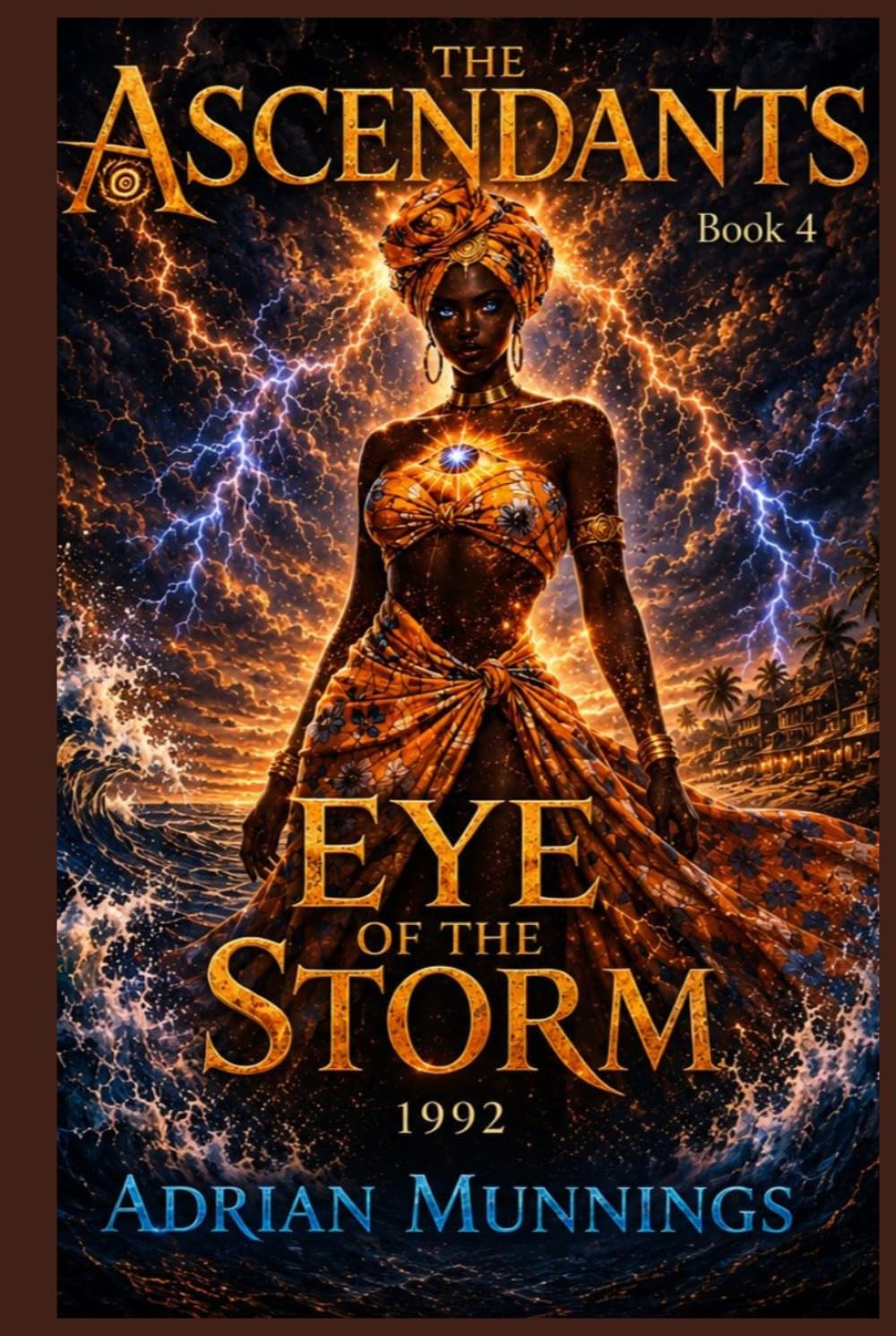 THE ASCENDANTS: EYE OF THE STORM 1992: BOOK 4