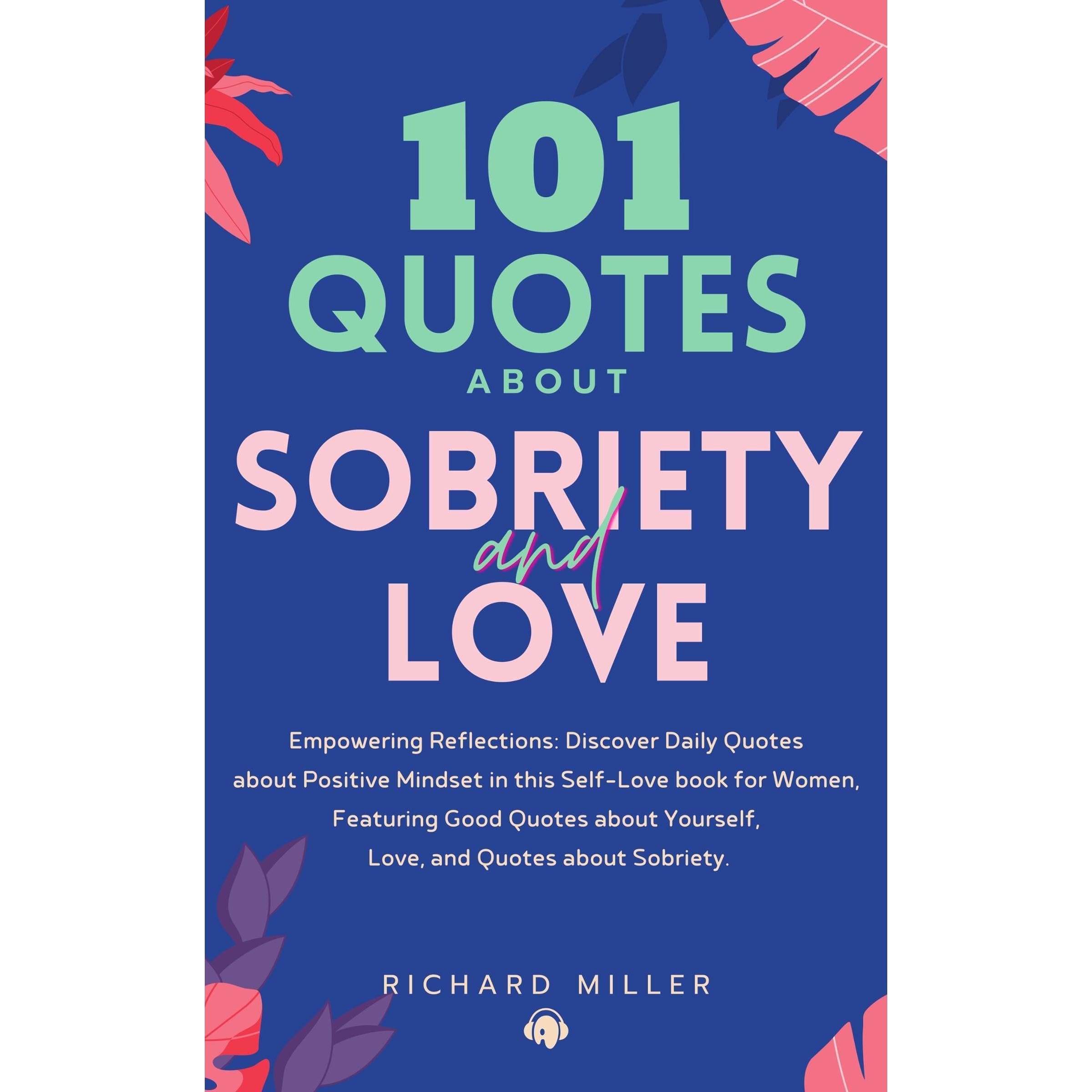 101 Quotes about Sobriety and Love