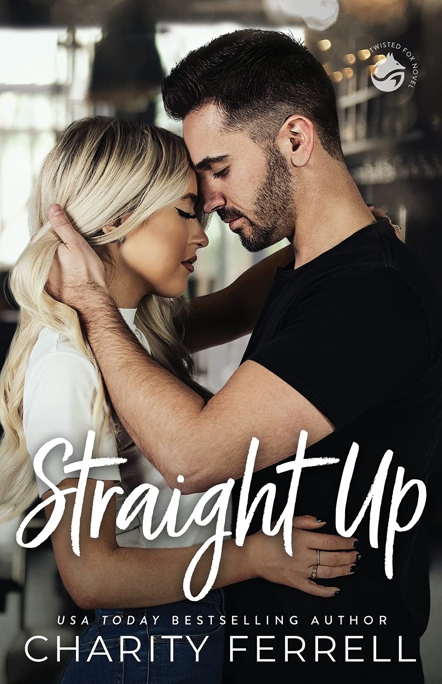 Straight Up : A Small Town Workplace Romance (Twisted Fox Book 3)