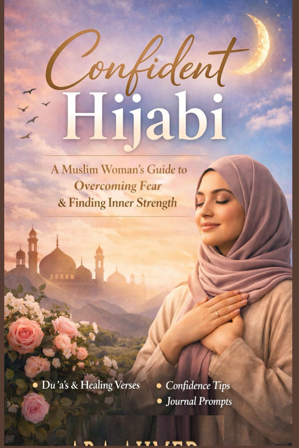 Hijab & Confidence: Empowering New Muslim Women in Western Societies to Embrace Faith, Identity, and Self-Worth Without Fear or Isolation