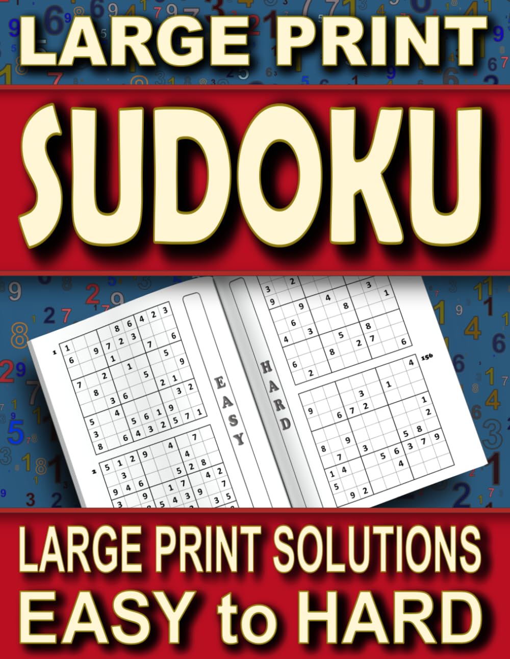Large Print Sudoku for Seniors & Adults: 200 Easy to Hard Puzzles with Big Grids & Large Print Solutions – Brain-Boosting Fun for Adults & Elderly (Large Print Sudoku Books for Adults)
