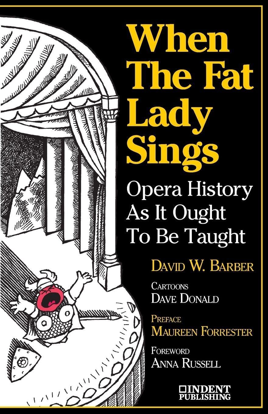 When the Fat Lady Sings: Opera History as it Ought to Be Taught