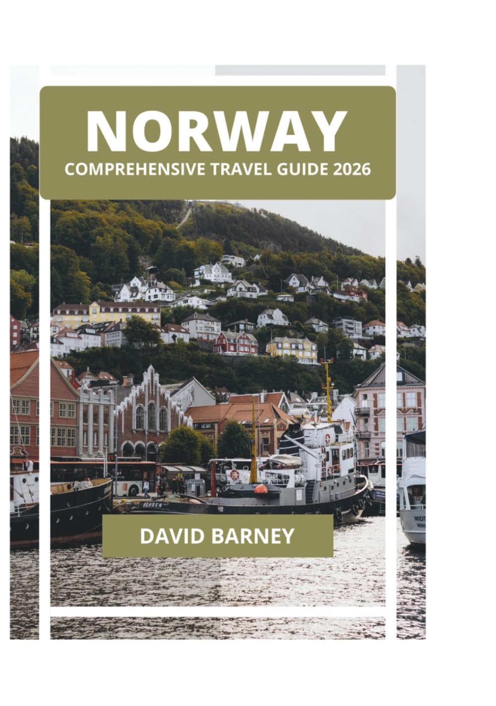 NORWAY COMPREHENSIVE TRAVEL GUIDE 2026