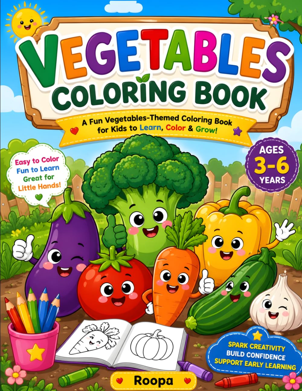 Vegetables Coloring Book for Kids Ages 3-6: Fun & Easy Vegetable Coloring Pages for Toddlers and Preschoolers | Cute Vegetables, Early Learning, Creativity & Fine Motor Skills
