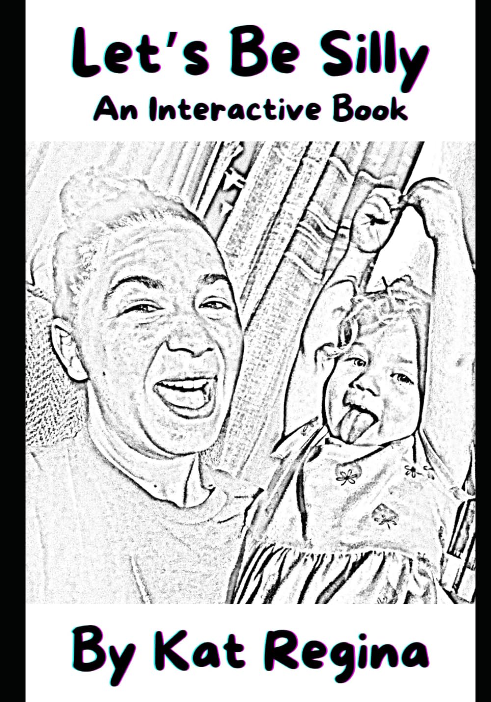 Let’s Be Silly: An Interactive Book