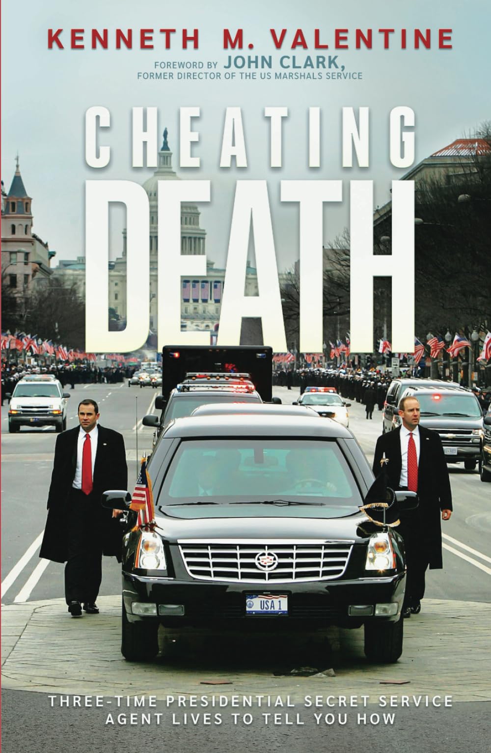 Cheating Death: Three-Time Presidential Secret Service Agent Lives to Tell You How