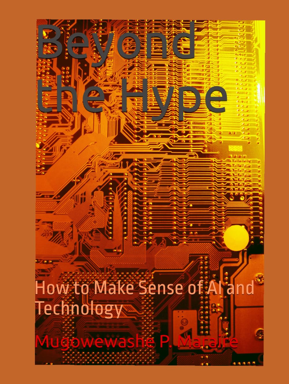 Beyond the Hype: How to Make Sense of AI and Technology