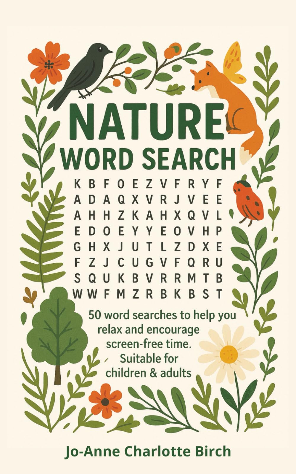 Nature Word Search: 50 nature themed word search puzzles for children & adults. For travel, holiday, screen free time, mindfulness, relaxing & destress