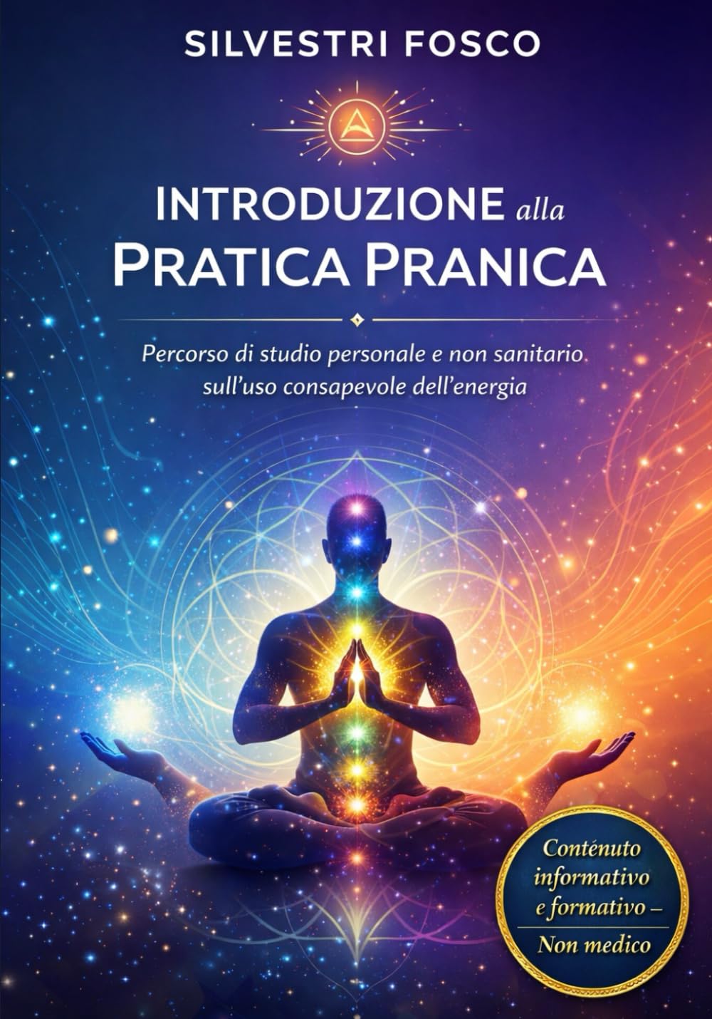 Introduzione alla Pratica Pranica: Percorso di studio personale e non sanitario sull’uso consapevole dell’energia