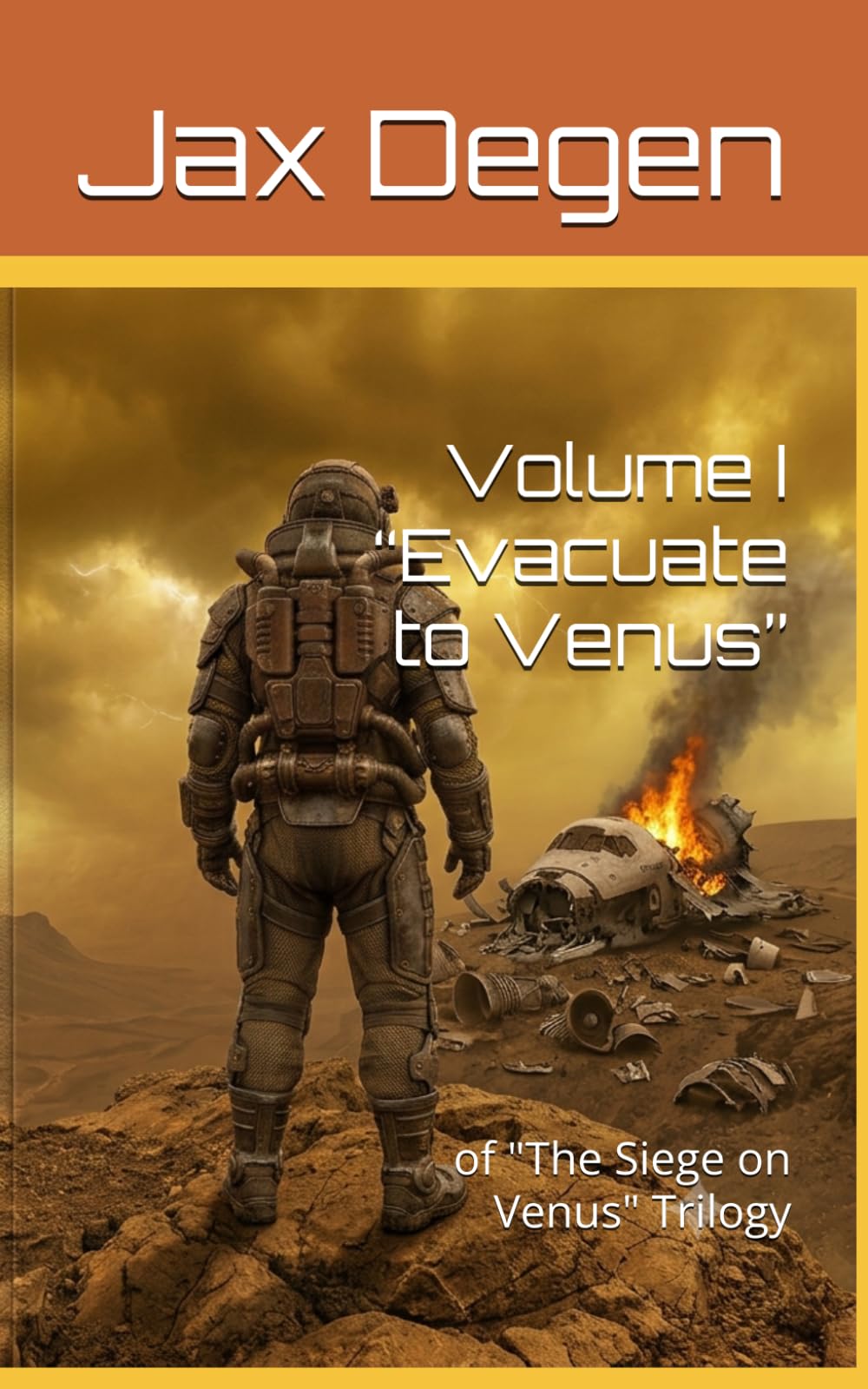 Volume I “Evacuate to Venus”: of "The Siege on Venus" Trilogy