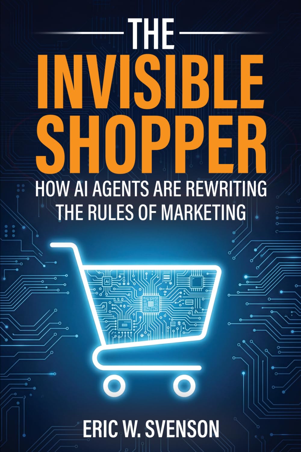 The Invisible Shopper: How AI Agents Are Rewriting The Rules Of Marketing