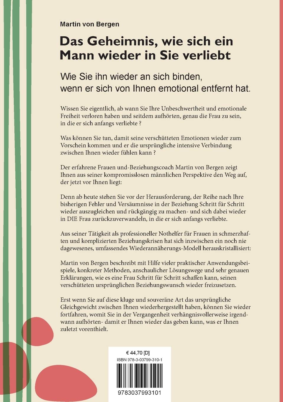 Das Geheimnis, wie sich ein Mann wieder in Sie verliebt: Wie Sie ihn wieder an sich binden, wenn er sich von Ihnen emotional entfernt hat