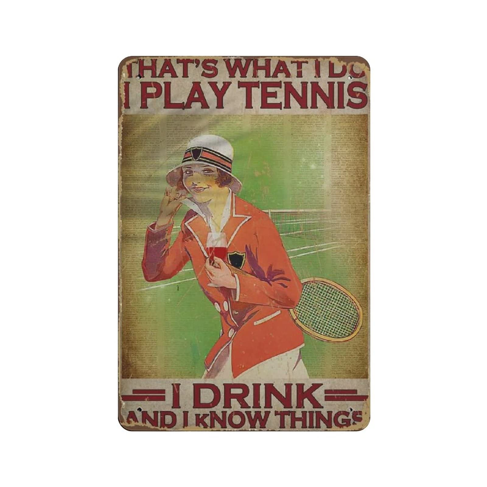 Metal Tin Sign That's What I Do I Play Tennis Vintage Tin Poster Metal Sign Wall Decoration Country Kitchen Home Garage Decor 12"x8"