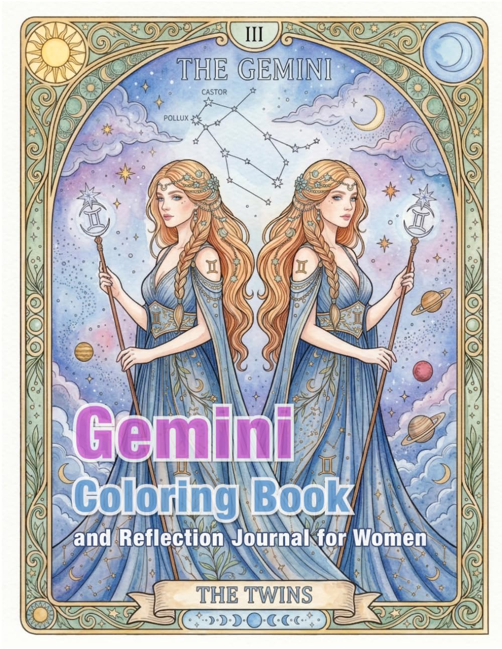 Gemini Zodiac Coloring Book and Reflection Journal: A Mindful Coloring and Self-Discovery Workbook (Zodiac Coloring & Reflection Journal)