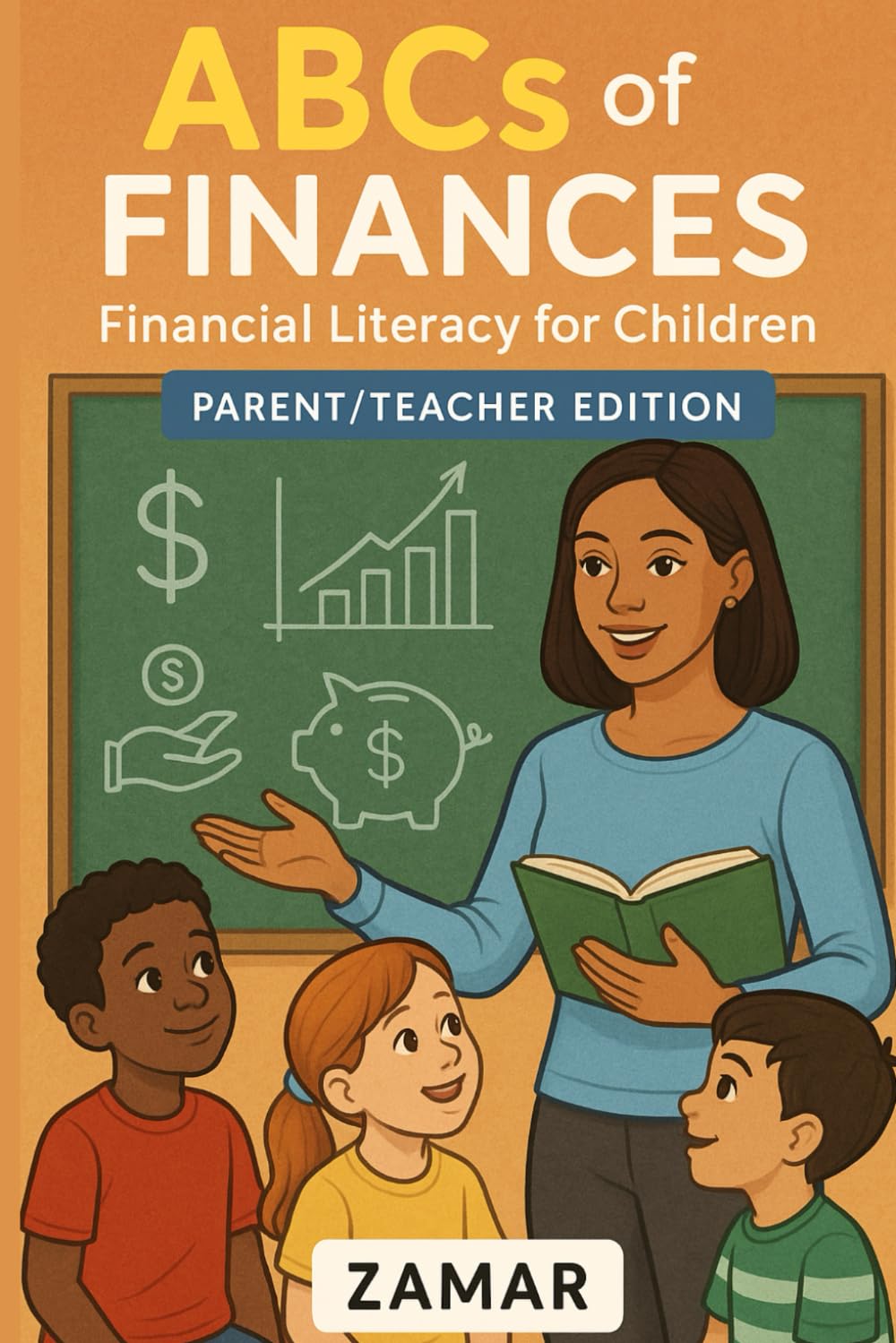 ABC's of Finances: Financial Education for Kids (Parent/Teacher Edition)