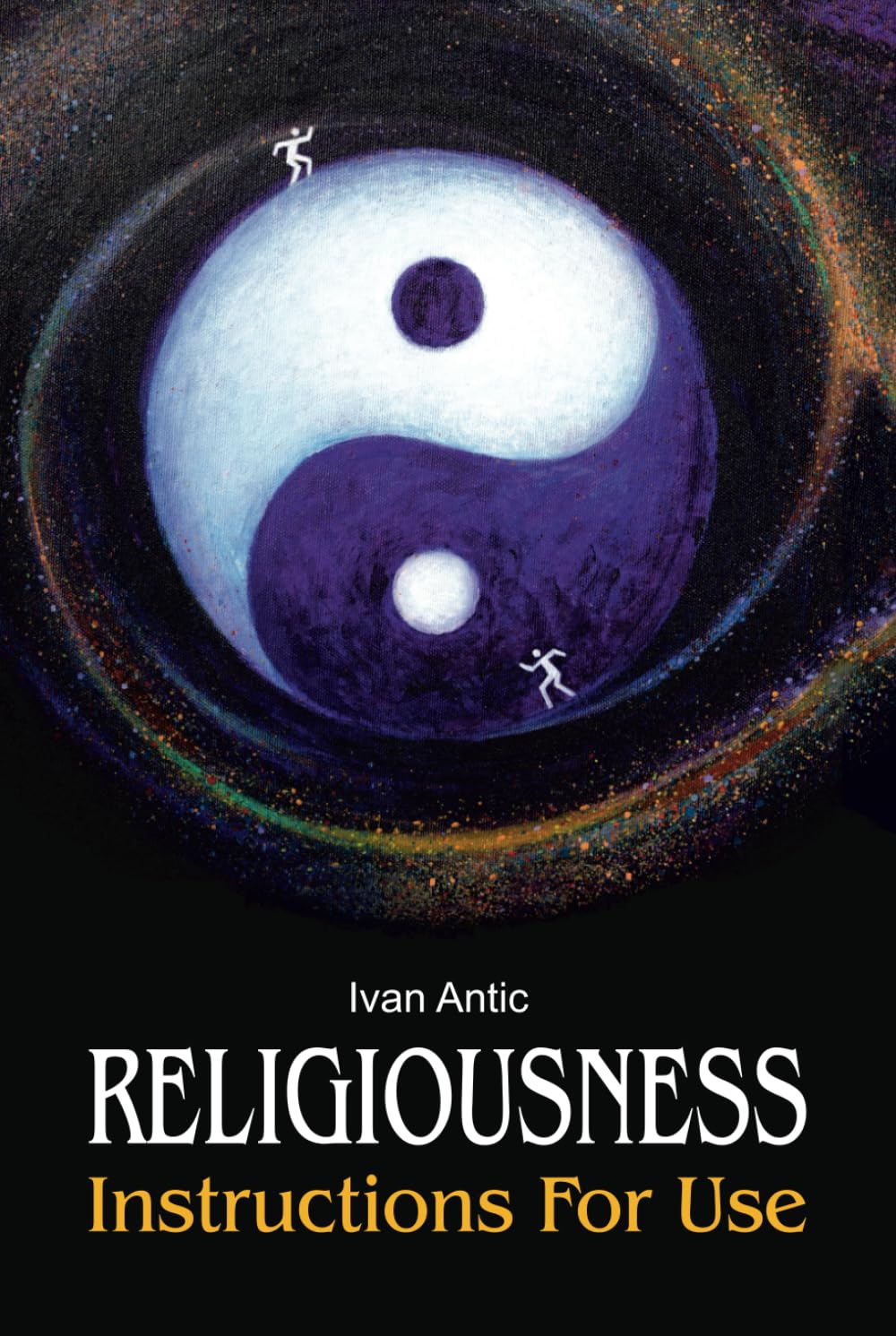 Religiousness: Instructions for Use (Existence - Consciousness - Bliss)