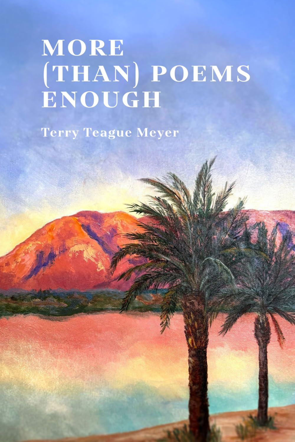 More (Than) Poems Enough