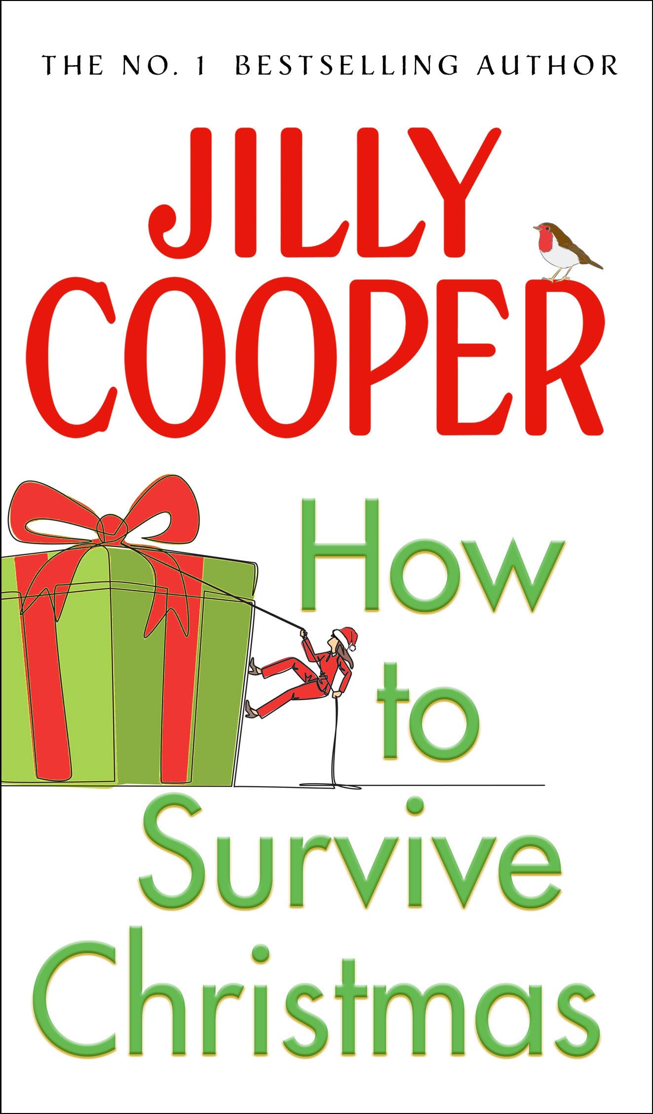 How to Survive Christmas: The hilariously funny guide to surviving the festive holiday season from the Sunday Times bestselling author of Rivals