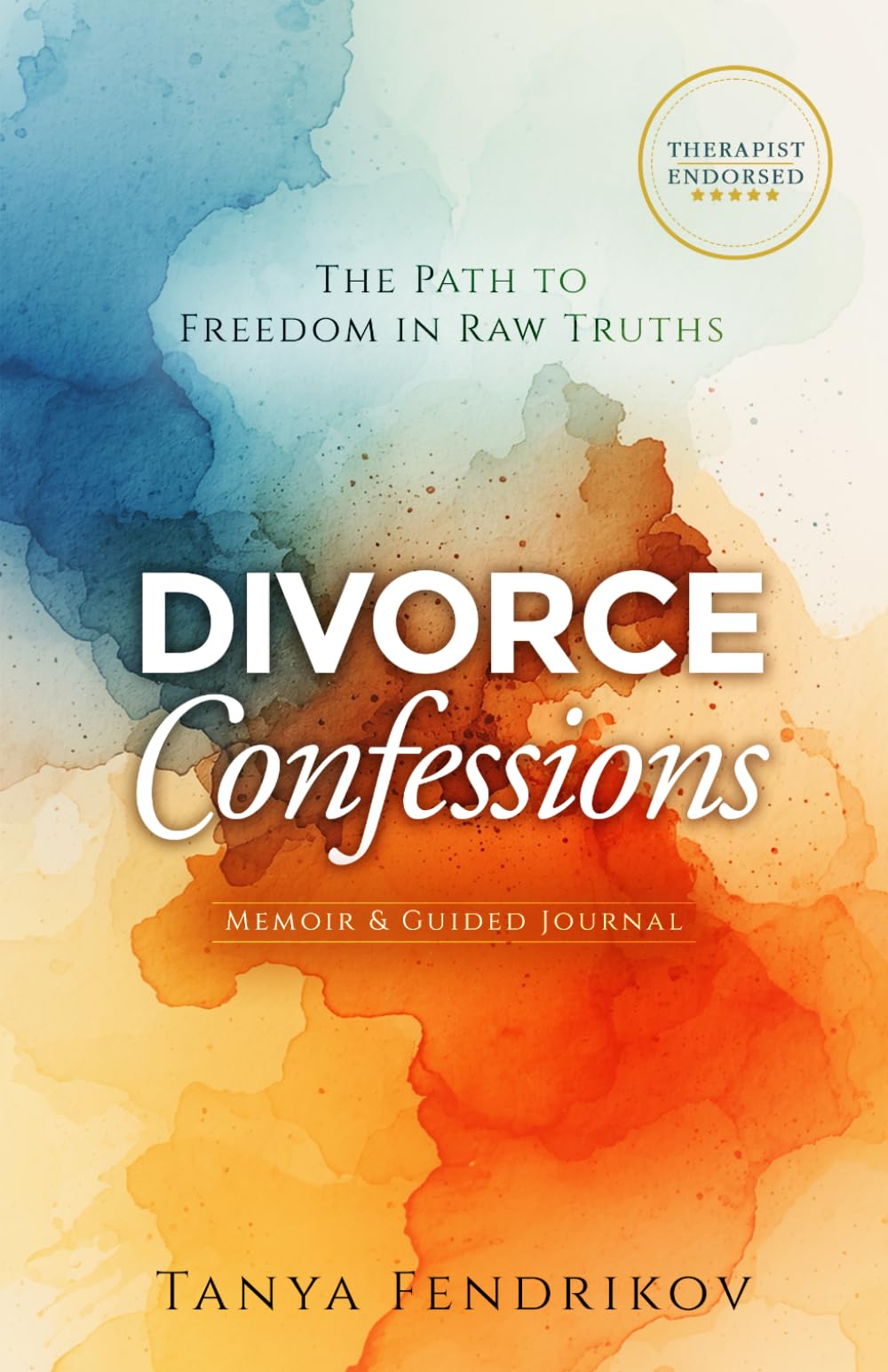 Divorce Confessions: The Path to Freedom in Raw Truths