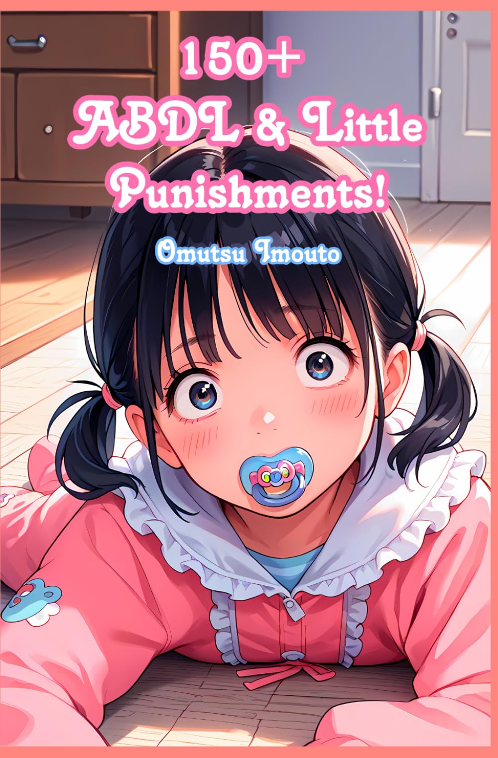 150+ ABDL & Little Punishments! (ABDL & Little & Caregiver Guides)