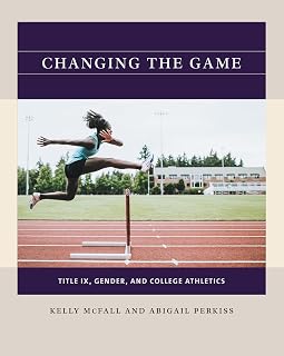 Changing the Game: Title IX, Gender, and College Athletics (Reacting to the Past™)