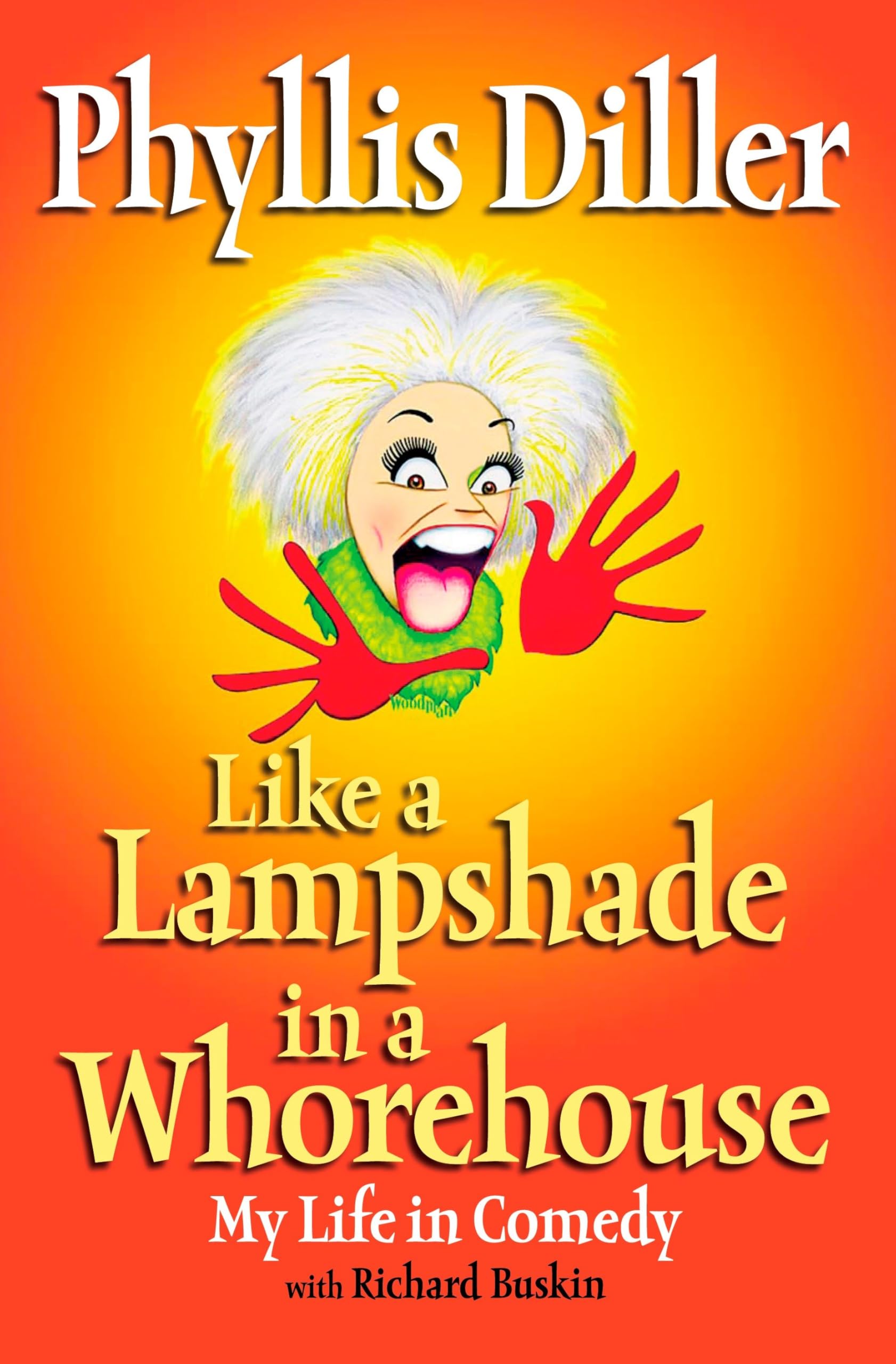 Like a Lampshade In a Whorehouse: My Life In Comedy Paperback – February 16, 2006