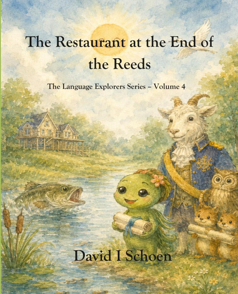 The Restaurant at the End of the Reeds: The Language Explorers Series - Volume 4 - Time