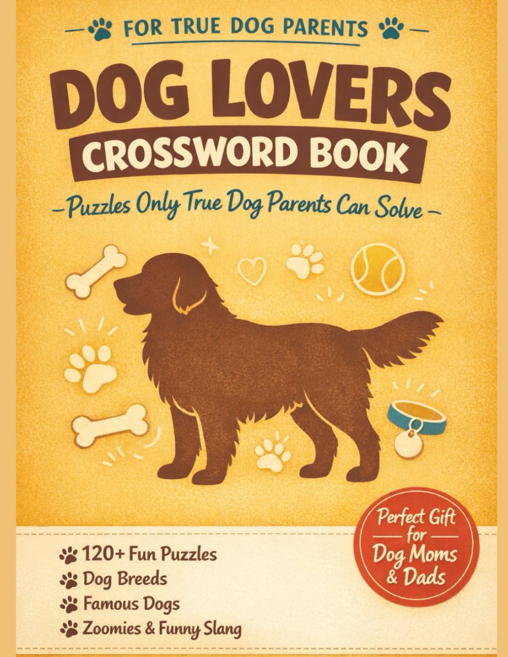 Dog Lovers Crossword Book: Crossword Puzzle Book for Adults Featuring Dog Breeds, Famous Dogs, Funny Dog Slang, Vet Terms, and Zoomies – Perfect Gift for Dog Moms and Dog Dads