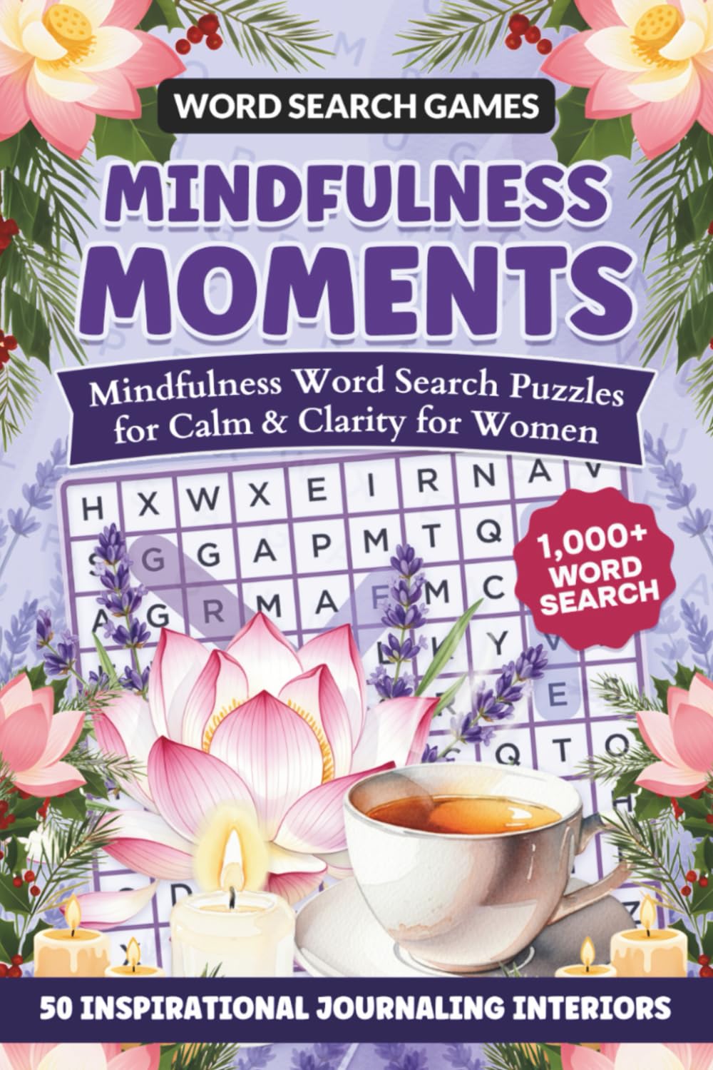 Mindfulness Moments: Mindful Word Search Puzzles for Calm & Clarity for Women