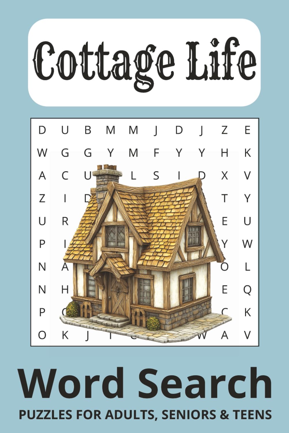 Cottage Life Word Search Puzzle Book: Word Searches with Easy to Read Print about Cottage Life, Cottage Lifestyle, Camping and More. (6x9 inches, 110