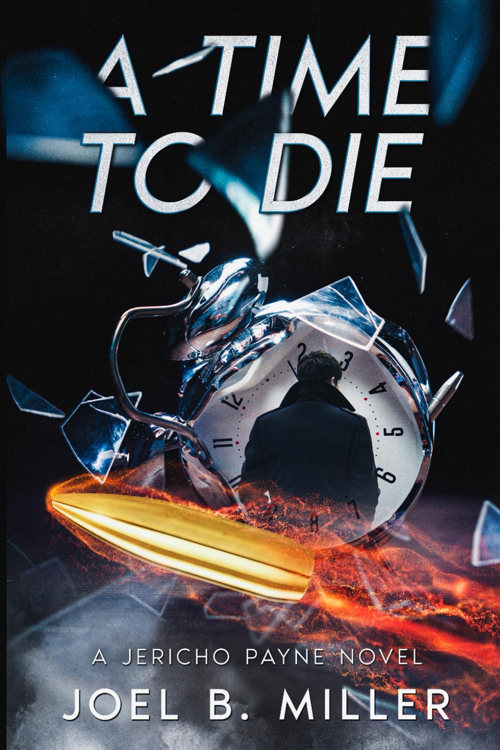 A Time to Die: A Jericho Payne Novel
