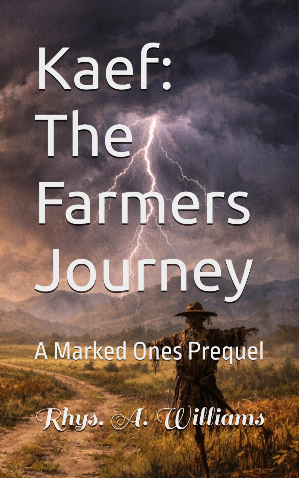 Kaef: The Farmers Journey: A Marked Ones Prequel (The Ephani Series)
