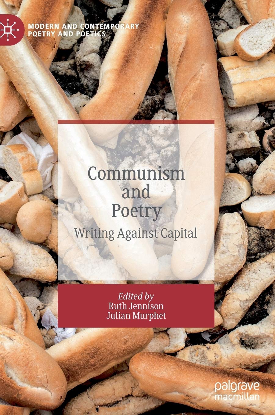Communism and Poetry: Writing Against Capital (Modern and Contemporary Poetry and Poetics)