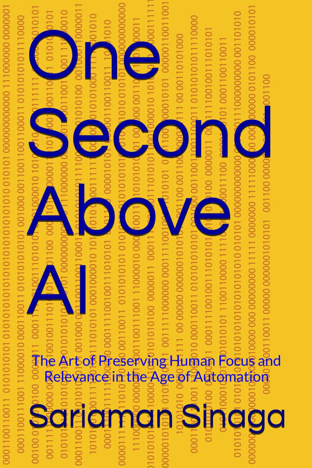 One Second Above AI: The Art of Preserving Human Focus and Relevance in the Age of Automation