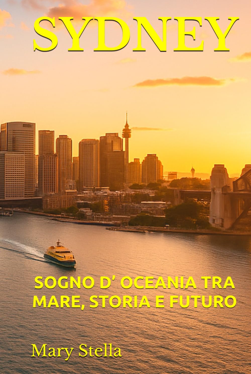 SYDNEY: SOGNO D’ OCEANIA TRA MARE, STORIA E FUTURO