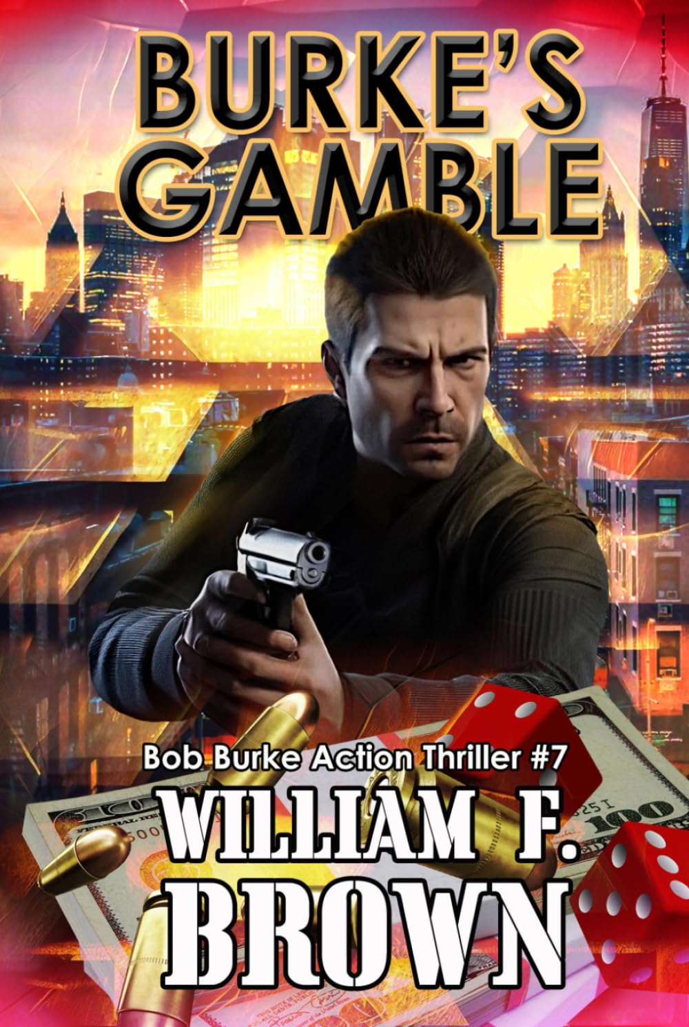 Burke's Gamble: Bob Burke Action Thriller #2 (Bob Burke Action Adventure Novels)