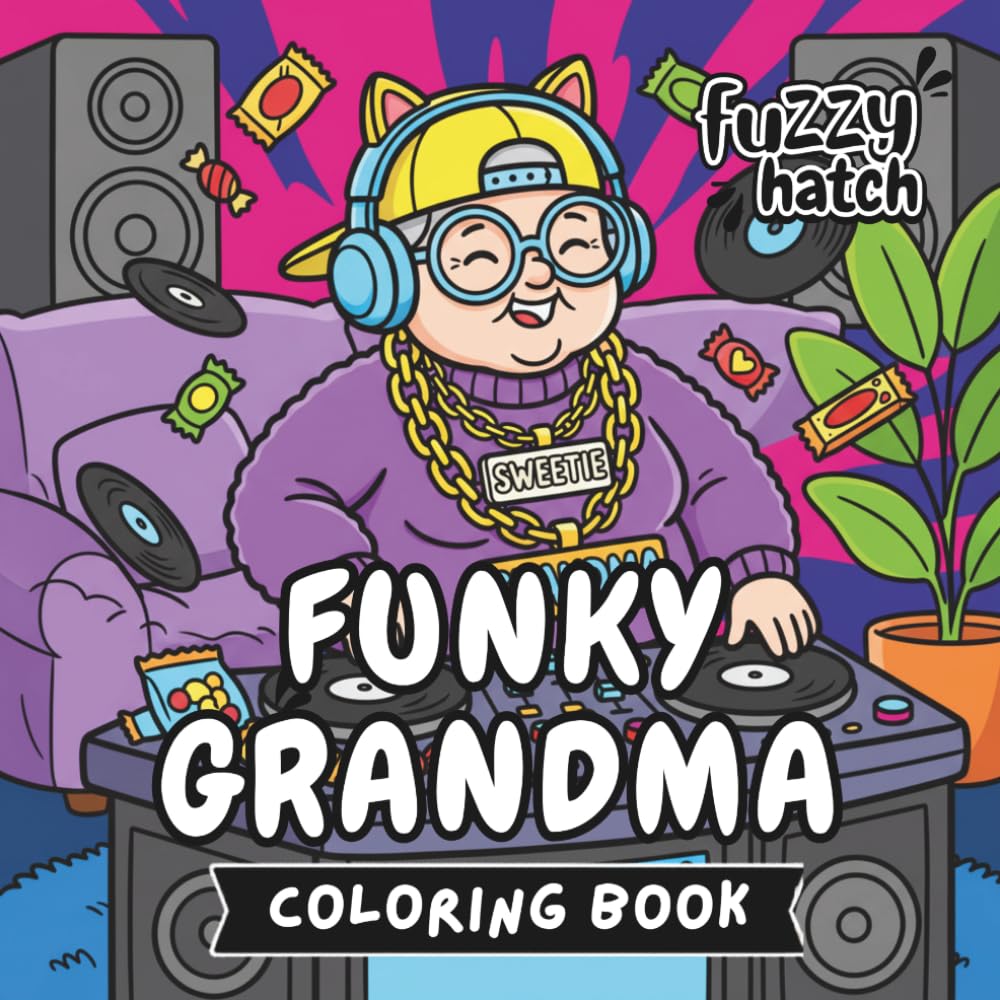 Funky Grandma - A Bold and Easy Coloring Book: Cute and Funny Senior Adventures, Simple Retro Scenes with Cool Grandparents for Stress Relief | Bold Lines for Adults, Seniors and Teens