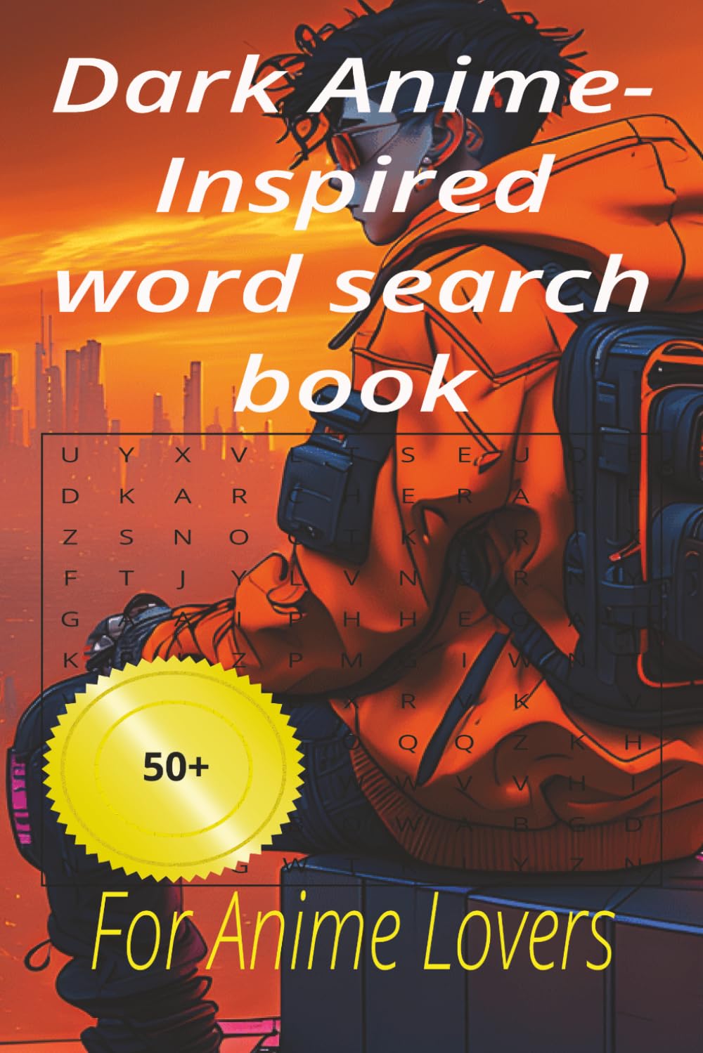 Dark Anime-Inspired word search book: For anime lovers to enjoy 50+ puzzles at home and holliday (Anime series)