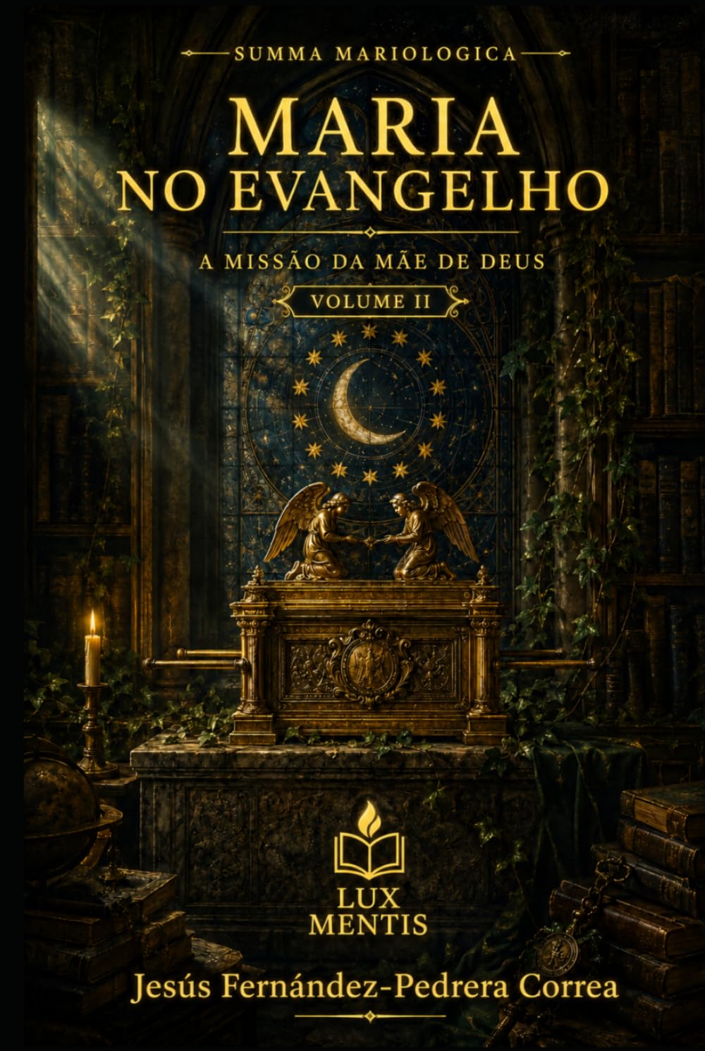 Maria no Evangelho: A Missão da Mãe de Deus (SUMA MARIOLOGICA (Português))