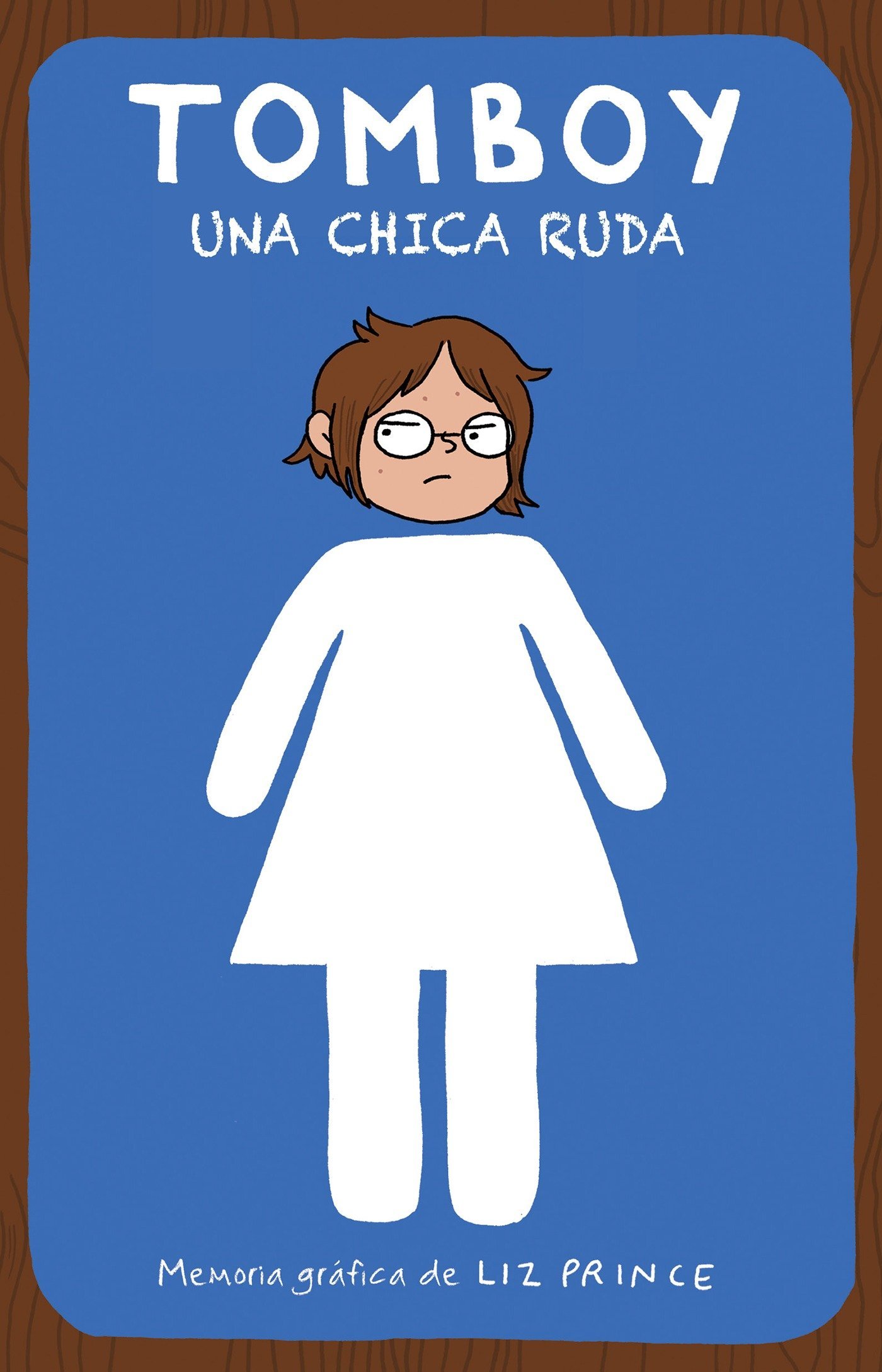 Alfaguara Juvenil Tomboy. Una chica ruda / Tomboy: A Graphic Memoir